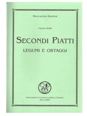 Secondi piatti - Ortaggi e legumi - Edizioni La Biolca