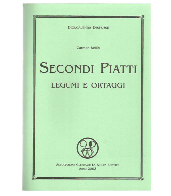 Secondi piatti - Ortaggi e legumi - Edizioni La Biolca