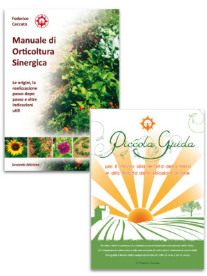 Manuale di orticoltura sinergica - seconda Edizione Associazione La Biolca + Piccola guida