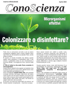Microrganismi effettivi: colonizzare o disinfettare - Conoscienza n° 14 aprile 2022